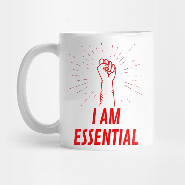 I AM ESSENTIAL by DOGwithBLANKET